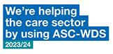We're helping the care sector by using ASC-WDS 2023/24